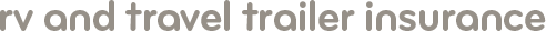 RV and travel trailer insurance