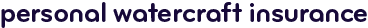 Personal watercraft insurance