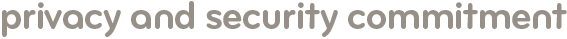 Privacy and security commitment