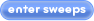 Enter sweeps