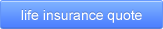 Life insurance quote